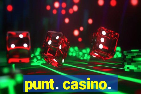 punt. casino.