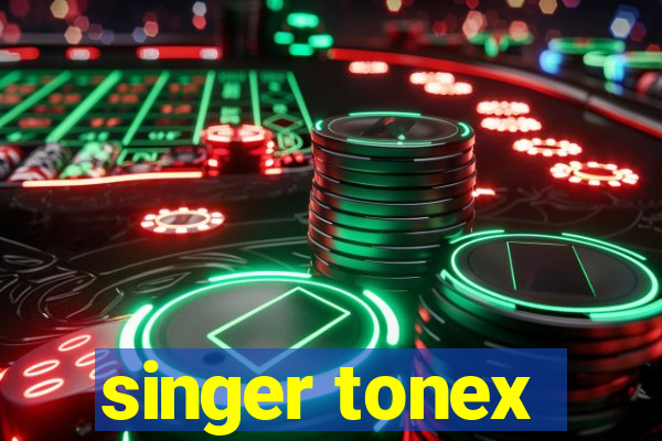 singer tonex