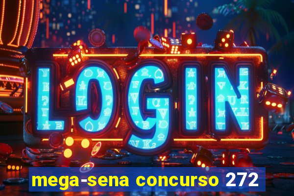 mega-sena concurso 272