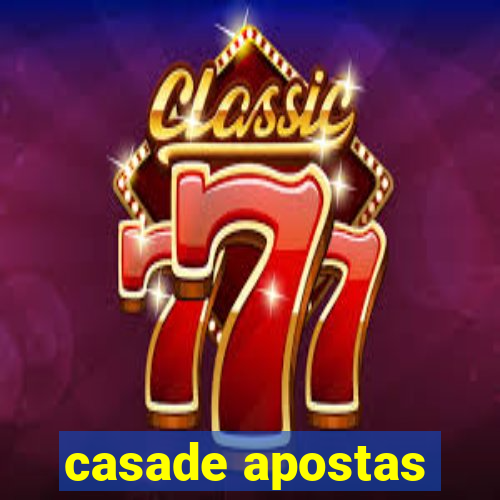 casade apostas