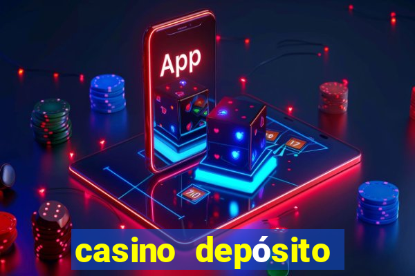 casino depósito mínimo 1 euro