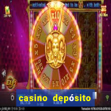 casino depósito mínimo 1 euro