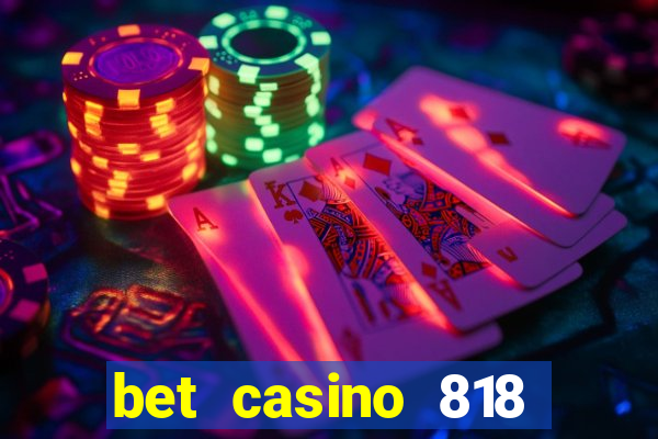 bet casino 818 paga mesmo