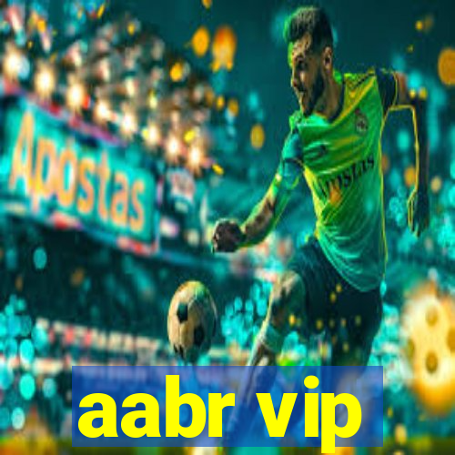 aabr vip