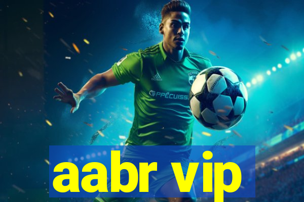 aabr vip