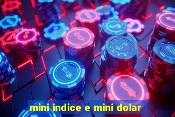 mini indice e mini dolar