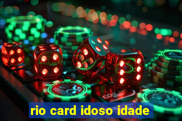 rio card idoso idade