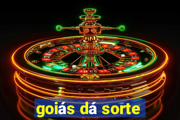 goiás dá sorte