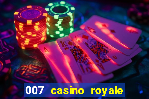 007 casino royale filme completo dublado hd download