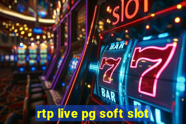 rtp live pg soft slot