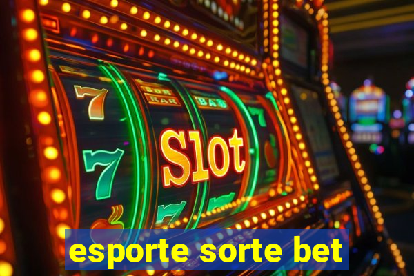 esporte sorte bet