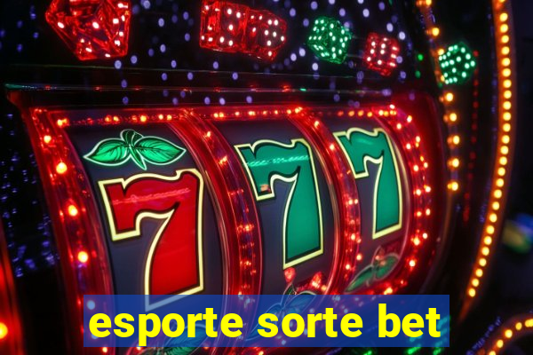 esporte sorte bet