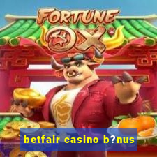 betfair casino b?nus