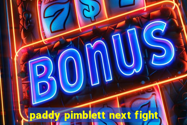 paddy pimblett next fight