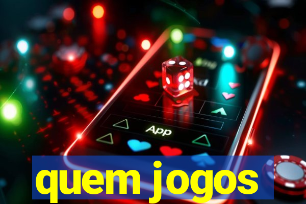 quem jogos