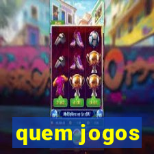 quem jogos