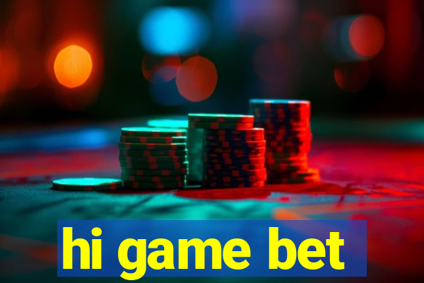 hi game bet