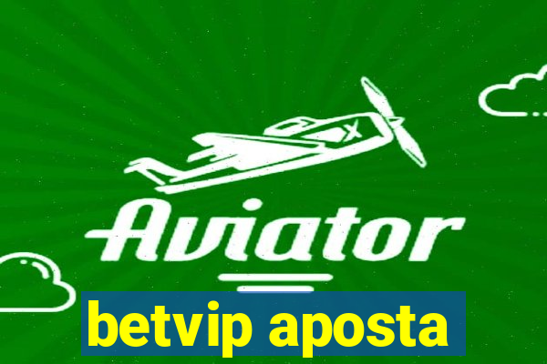 betvip aposta