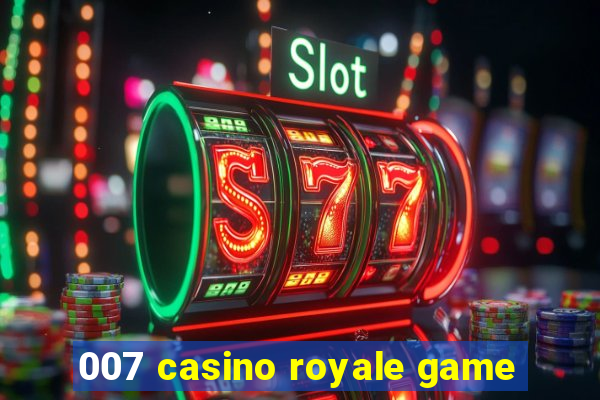 007 casino royale game