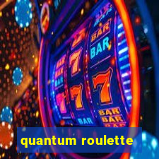 quantum roulette