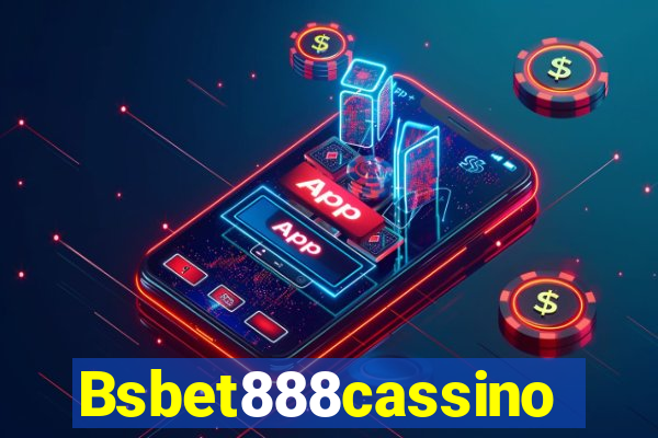 Bsbet888cassino