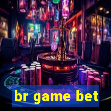 br game bet