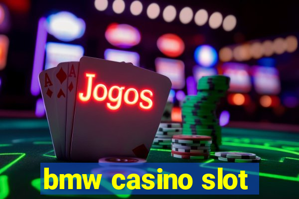 bmw casino slot