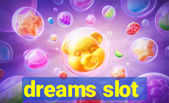 dreams slot