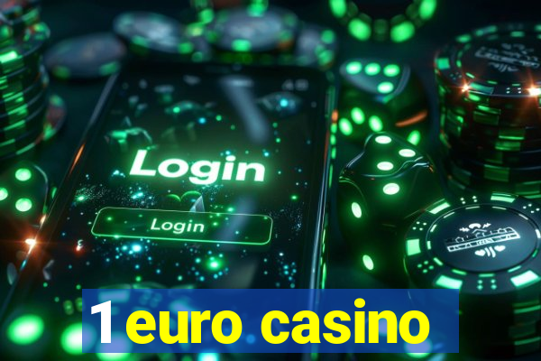 1 euro casino