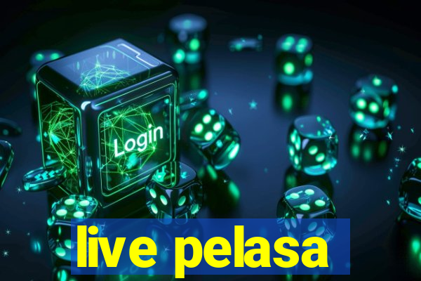 live pelasa