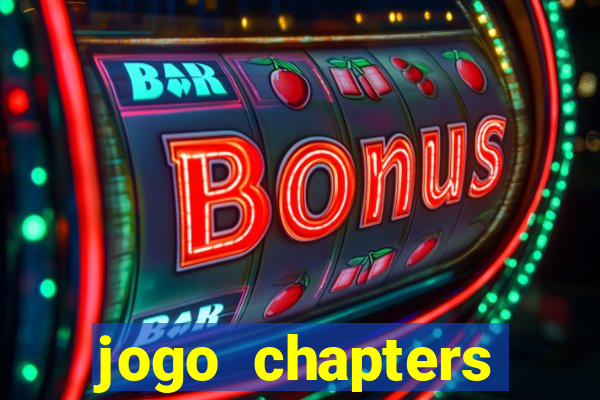 jogo chapters diamantes infinitos