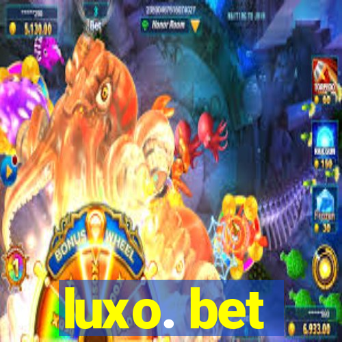 luxo. bet