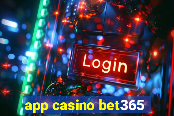 app casino bet365