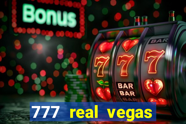 777 real vegas casino slots