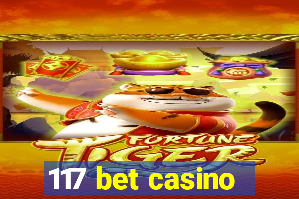 117 bet casino