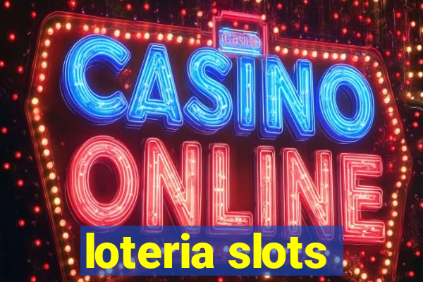 loteria slots