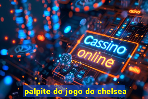 palpite do jogo do chelsea