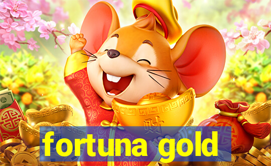 fortuna gold