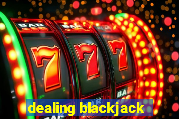 dealing blackjack