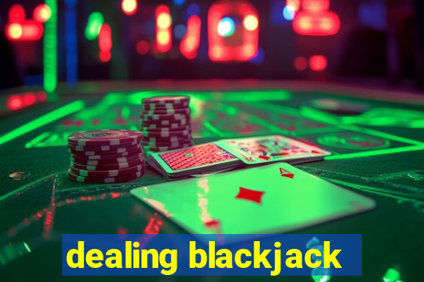 dealing blackjack