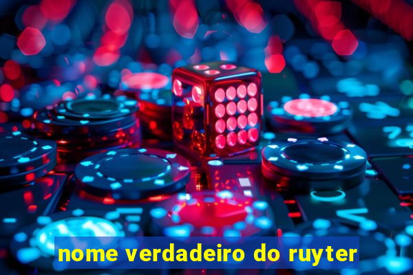 nome verdadeiro do ruyter