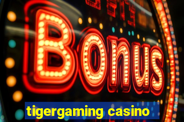 tigergaming casino