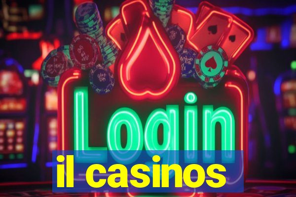 il casinos