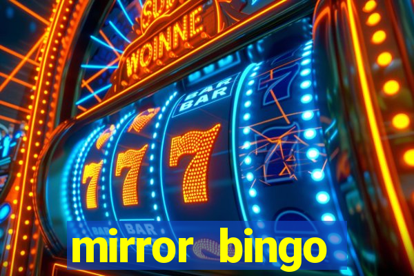 mirror bingo welcome bonus