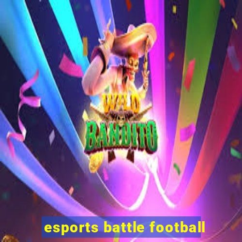 esports battle football