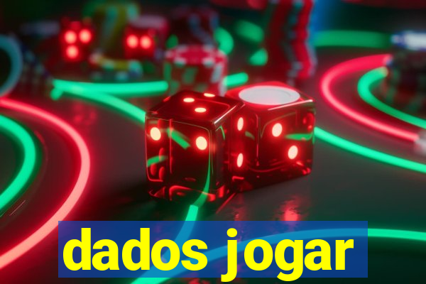 dados jogar