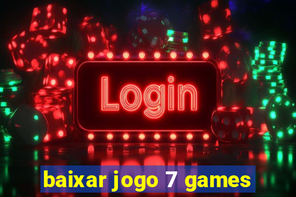 baixar jogo 7 games