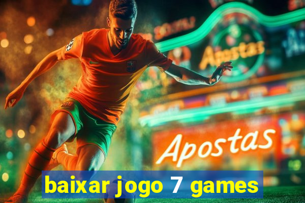 baixar jogo 7 games