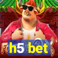 h5 bet