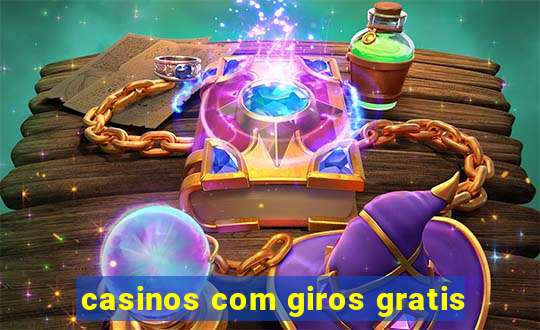 casinos com giros gratis